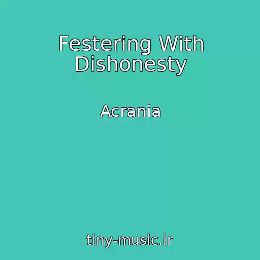 کاور آهنگ Festering With Dishonesty از Acrania