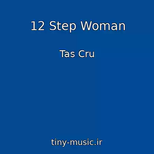 کاور آهنگ 12 Step Woman از Tas Cru