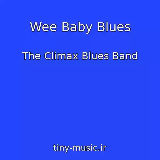 کاور آهنگ Wee Baby Blues از The Climax Blues Band