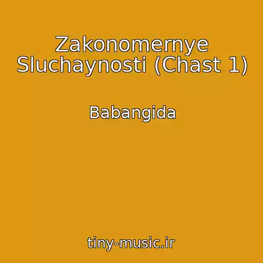 کاور آهنگ Zakonomernye Sluchaynosti (Chast 1) از Babangida