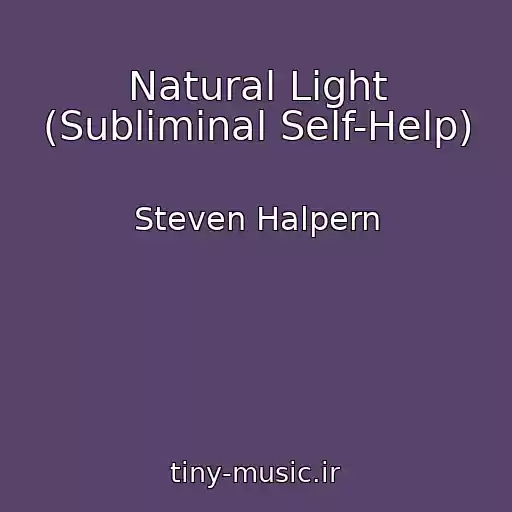 کاور آهنگ Natural Light (Subliminal Self-Help) از Steven Halpern
