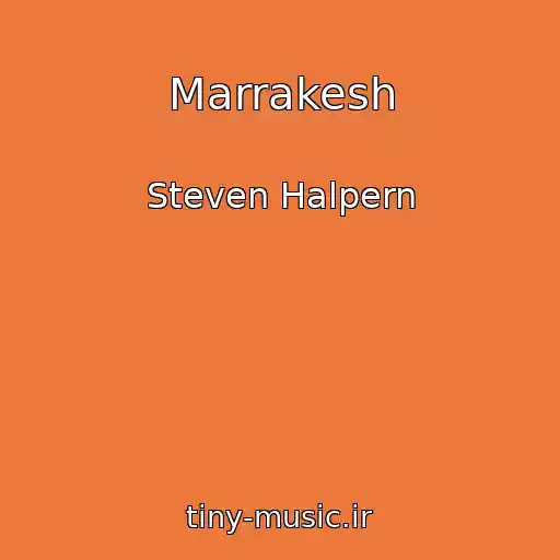 کاور آهنگ Marrakesh از Steven Halpern