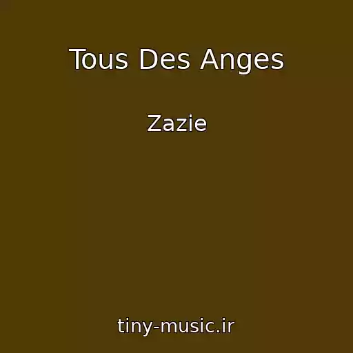 کاور آهنگ Tous Des Anges از Zazie