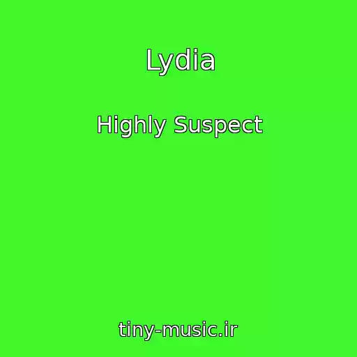 کاور آهنگ Lydia از Highly Suspect