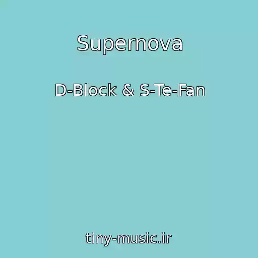 کاور آهنگ Supernova از D-Block & S-Te-Fan