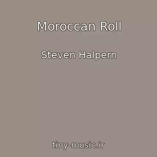 کاور آهنگ Moroccan Roll از Steven Halpern