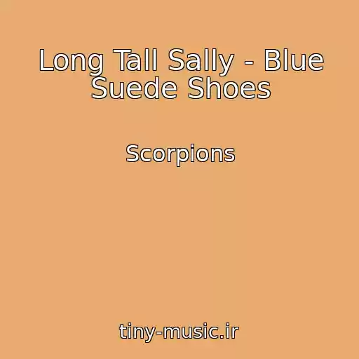 کاور آهنگ Long Tall Sally - Blue Suede Shoes از Scorpions