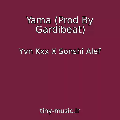 کاور آهنگ Yama (Prod By Gardibeat) از Yvn Kxx X Sonshi Alef