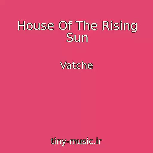 کاور آهنگ House Of The Rising Sun از Vatche