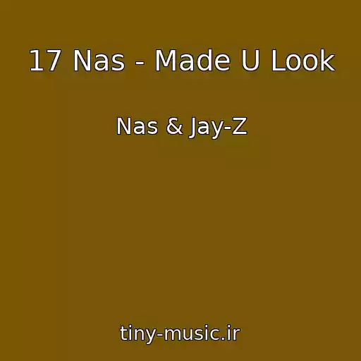 کاور آهنگ 17 Nas - Made U Look از Nas & Jay-Z