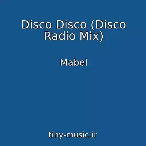 کاور آهنگ Disco Disco (Disco Radio Mix) از Mabel