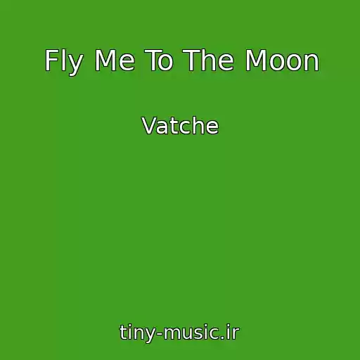 کاور آهنگ Fly Me To The Moon از Vatche