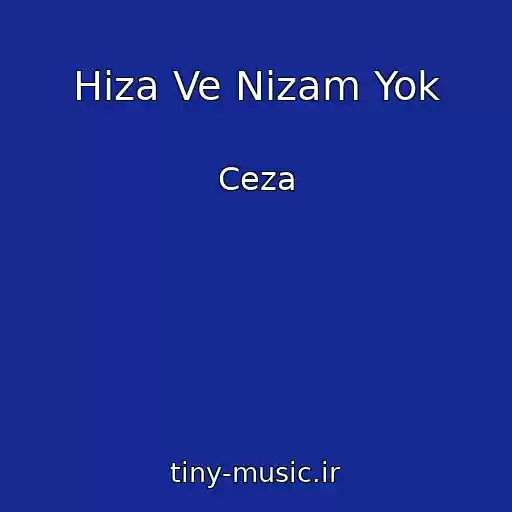 کاور آهنگ Hiza Ve Nizam Yok از Ceza