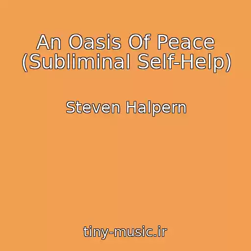 کاور آهنگ An Oasis Of Peace (Subliminal Self-Help) از Steven Halpern