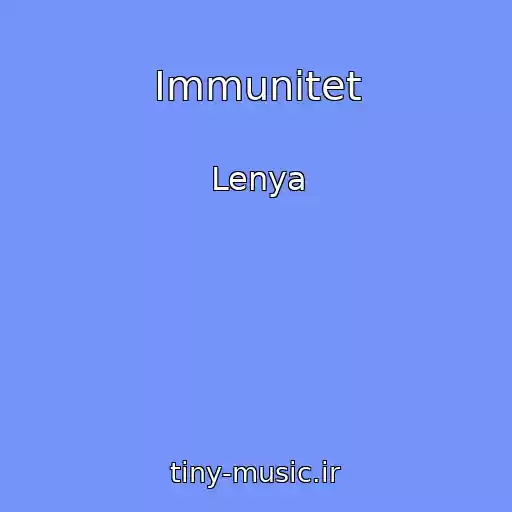 کاور آهنگ Immunitet از Lenya