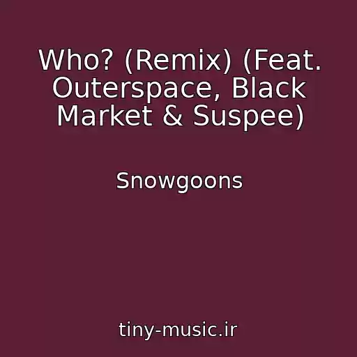 کاور آهنگ Who? (Remix) (Feat. Outerspace, Black Market & Suspee) از Snowgoons