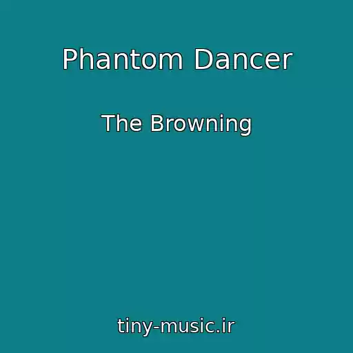 کاور آهنگ Phantom Dancer از The Browning