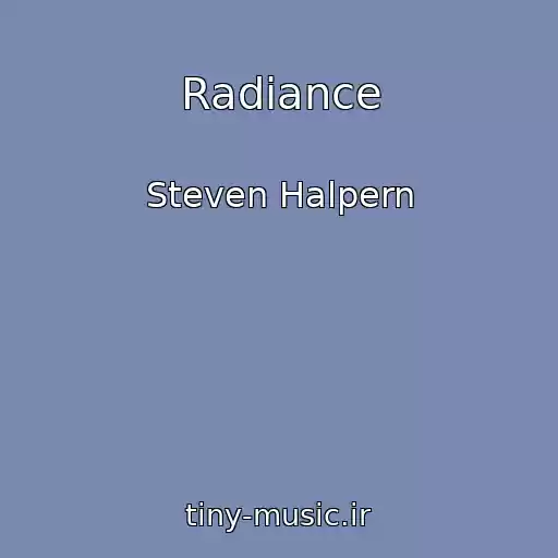 کاور آهنگ Radiance از Steven Halpern