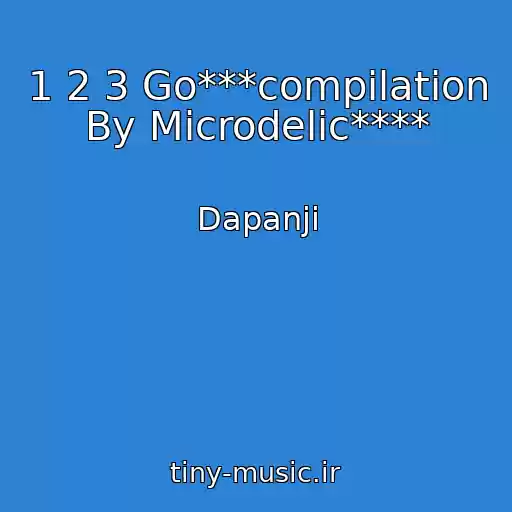 کاور آهنگ 1 2 3 Go***compilation By Microdelic**** از Dapanji