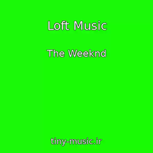 کاور آهنگ Loft Music از The Weeknd