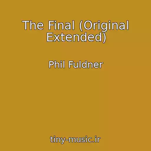 کاور آهنگ The Final (Original Extended) از Phil Fuldner