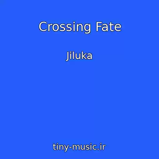 کاور آهنگ Crossing Fate از Jiluka