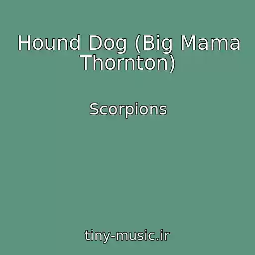 کاور آهنگ Hound Dog (Big Mama Thornton) از Scorpions