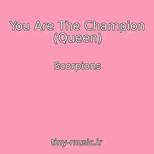 کاور آهنگ You Are The Champion (Queen) از Scorpions