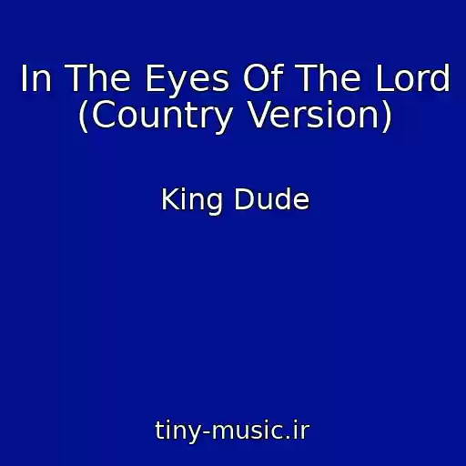 کاور آهنگ In The Eyes Of The Lord (Country Version) از King Dude