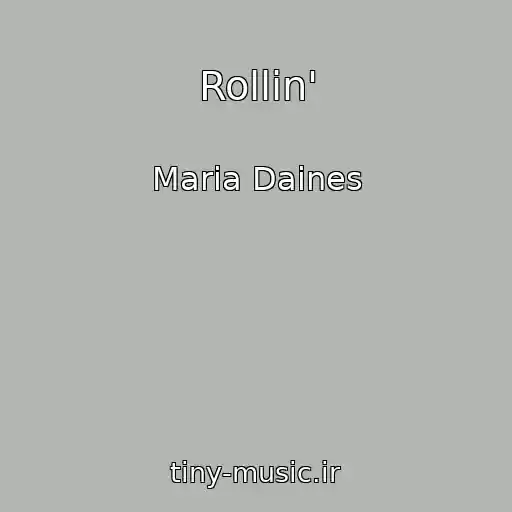 کاور آهنگ Rollin' از Maria Daines