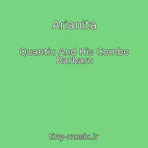 کاور آهنگ Arianita از Quantic And His Combo Barbaro