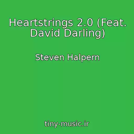 کاور آهنگ Heartstrings 2.0 (Feat. David Darling) از Steven Halpern