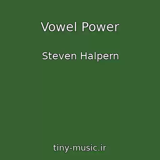کاور آهنگ Vowel Power از Steven Halpern