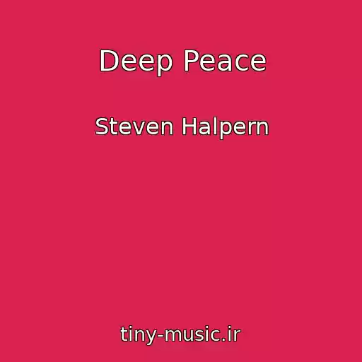 کاور آهنگ Deep Peace از Steven Halpern