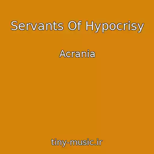 کاور آهنگ Servants Of Hypocrisy از Acrania