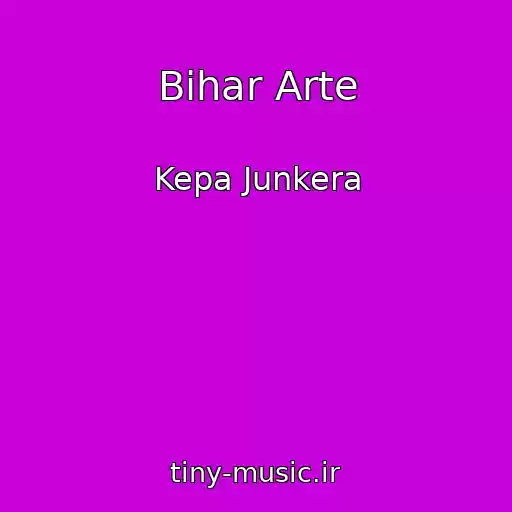کاور آهنگ Bihar Arte از Kepa Junkera