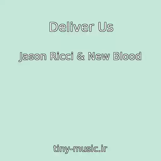 کاور آهنگ Deliver Us از Jason Ricci & New Blood