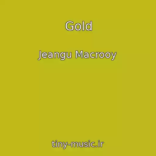 کاور آهنگ Gold از Jeangu Macrooy