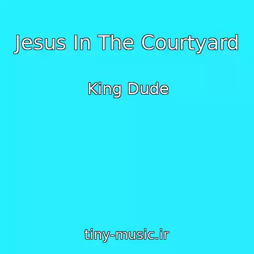 کاور آهنگ Jesus In The Courtyard از King Dude