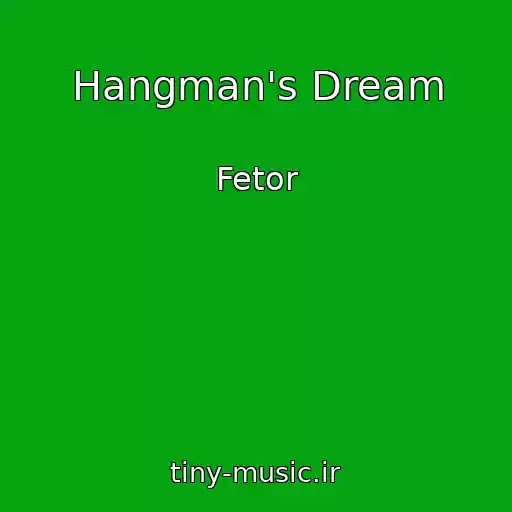 کاور آهنگ Hangman's Dream از Fetor