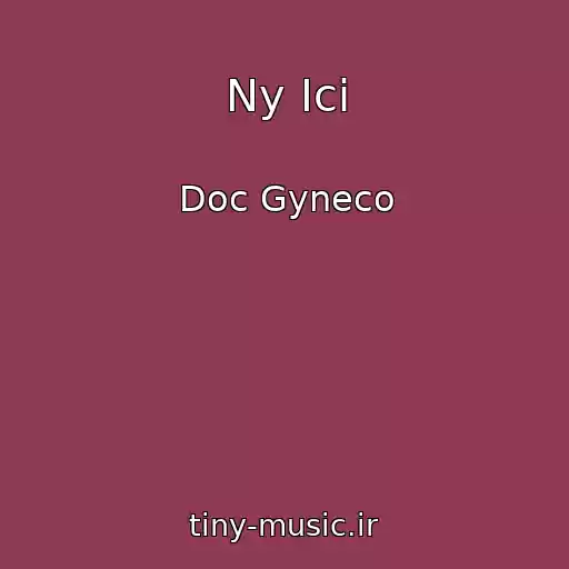 کاور آهنگ Ny Ici از Doc Gyneco