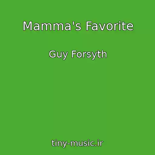 کاور آهنگ Mamma's Favorite از Guy Forsyth