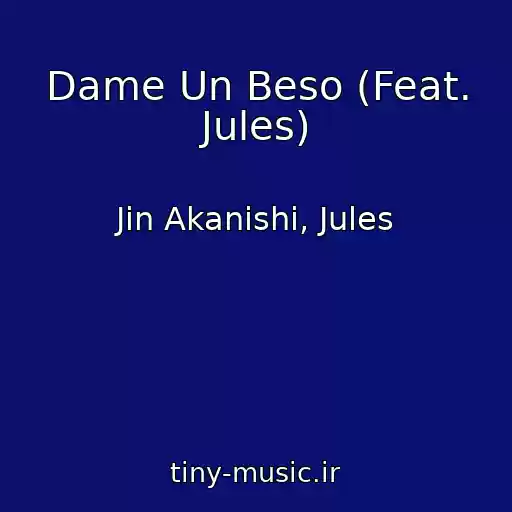 کاور آهنگ Dame Un Beso (Feat. Jules) از Jin Akanishi, Jules