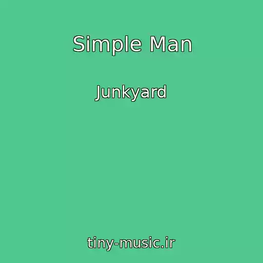 کاور آهنگ Simple Man از Junkyard