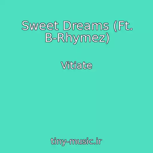 کاور آهنگ Sweet Dreams (Ft. B-Rhymez) از Vitiate