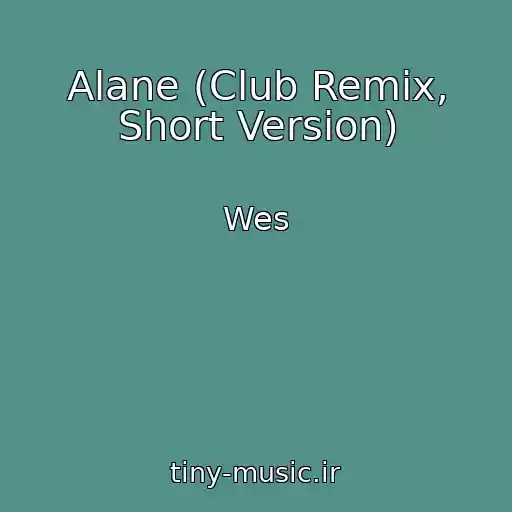 کاور آهنگ Alane (Club Remix, Short Version) از Wes