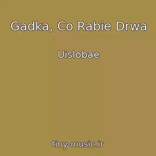 کاور آهنگ Gadka, Co Rabie Drwa از Uislobae