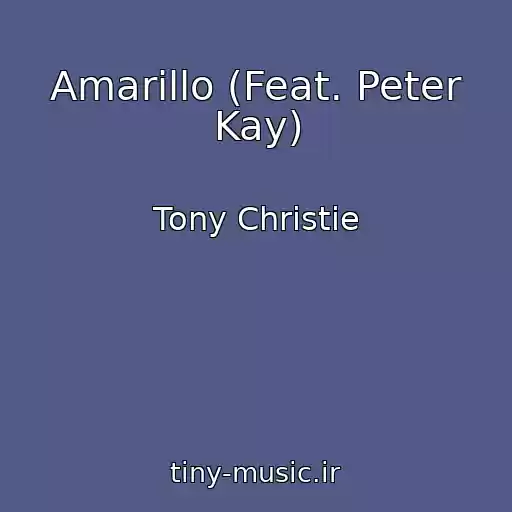 کاور آهنگ Amarillo (Feat. Peter Kay) از Tony Christie