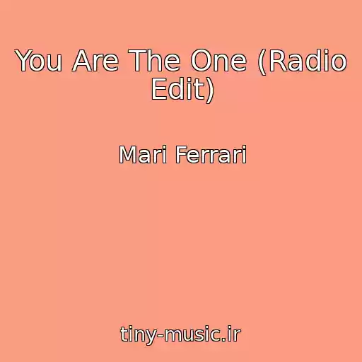 کاور آهنگ You Are The One (Radio Edit) از Mari Ferrari