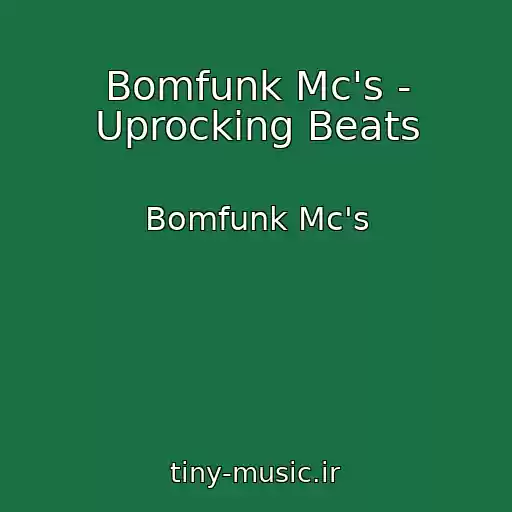 کاور آهنگ Bomfunk Mc's - Uprocking Beats از Bomfunk Mc's